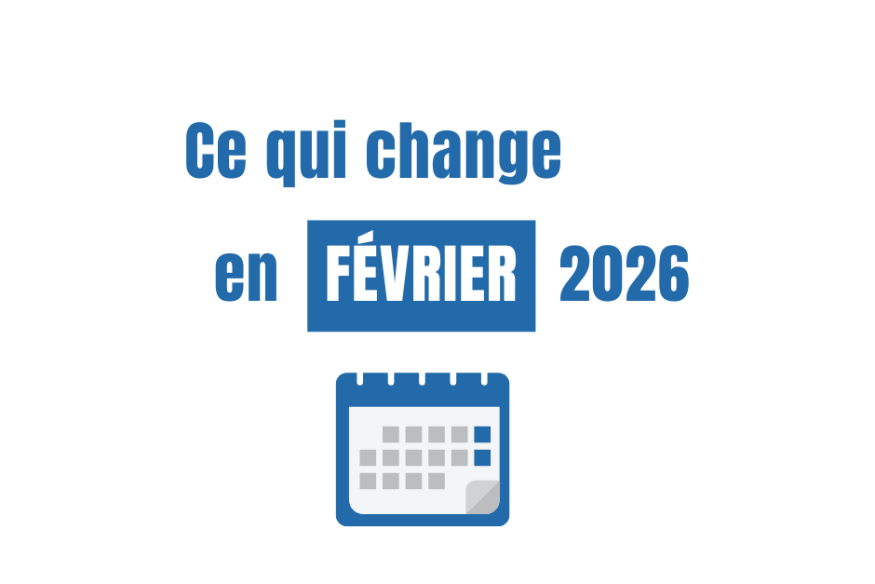 Ce qui change en février 2026